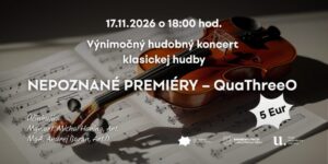 Plagát koncertu Nepoznané premiéry s komorným zoskupením QuaThreeO — klasická hudba mimo zaužívaného repertoáru
