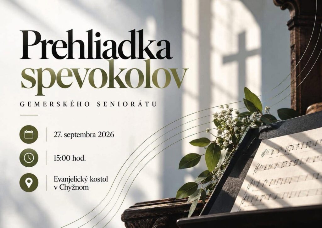 Prehliadka spevokolov Gemerského seniorátu v evanjelickom kostole v Chyžnom — cirkevná hudba a vokálna tradícia