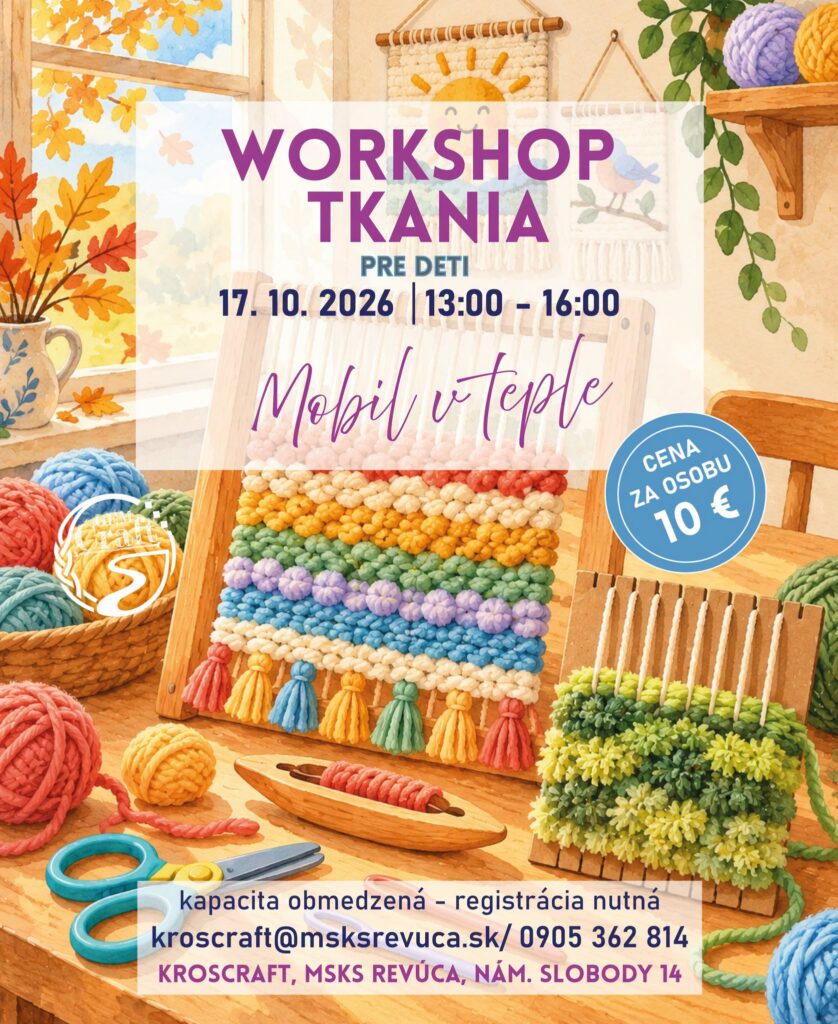 Workshop tkania pre deti – Mobil v teple, KrosCraft textilné centrum Revúca