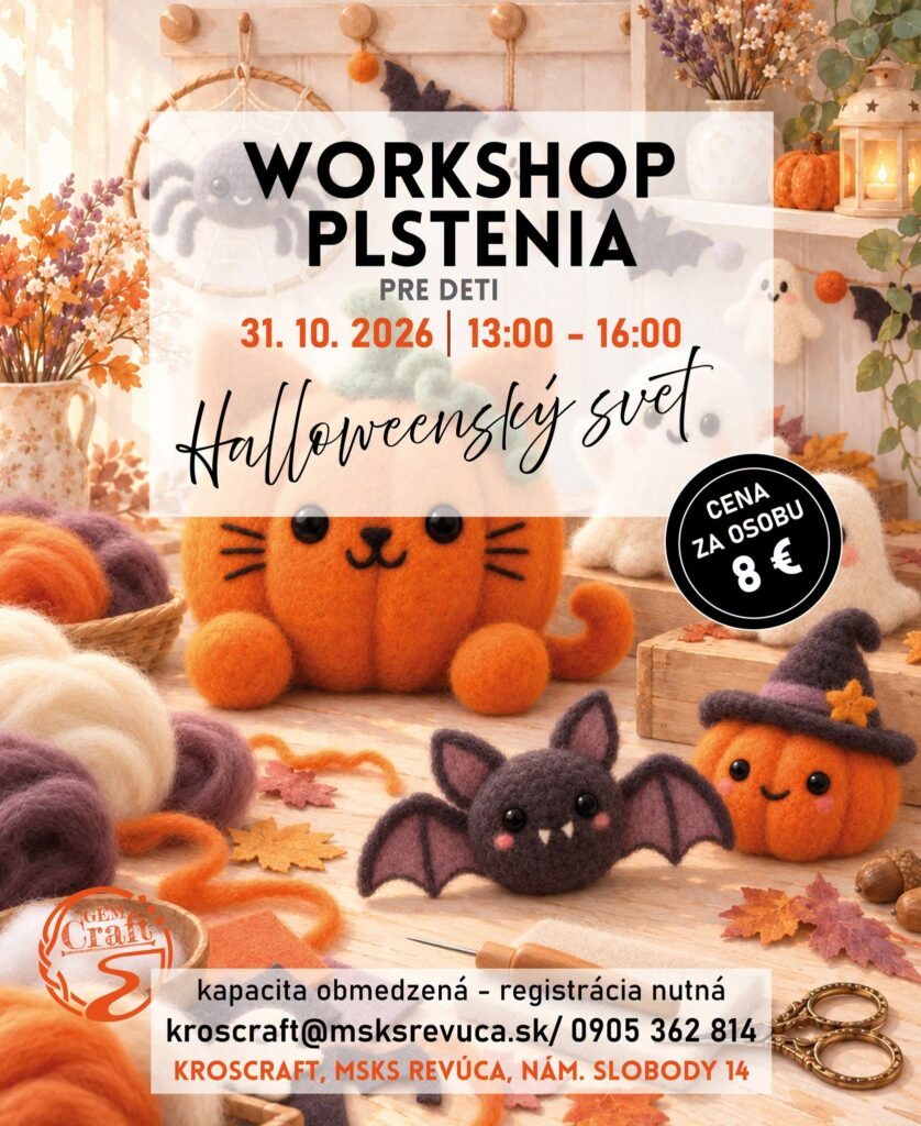 Plagát workshopu plstenia pre deti s halloweenskou tematikou v Revúcej — tvorba vlnených postáv