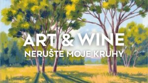 Plagát na podujatie Art & Wine Nerušte moje kruhy — maľovanie pod starou lipou v Revúcej