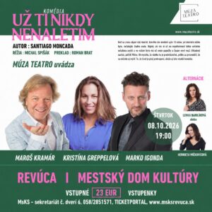 UŽ TI NIKDY NENALETÍM: VTIPNÁ KOMÉDIA PRICHÁDZA DO REVÚCEJ