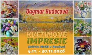VERNISÁŽ VÝSTAVY KVETINOVÉ IMPRESIE – DAGMAR HUDECOVÁ